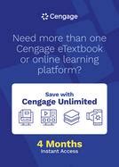 Isbn 9780357700006 - CENGAGE UNLIMITED-ACCESS (12 MONTHS) Access & Ebook. 0. No votes yet. $179.99. Subscribe and save on all your course materials with Cengage Unlimited. For one price, you ll get access to all your Cengage online homework platforms like MindTap, WebAssign, OpenNow, SAM, CNOWv2 and OWLv2, plus: Access to all the Cengage eTextbooks you need for ... 